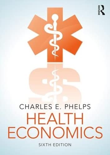 Health Economics 6th by Charles E Phelps