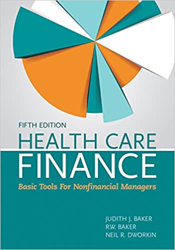 Health Care Finance Basic Tools for Nonfinancial Managers 5th