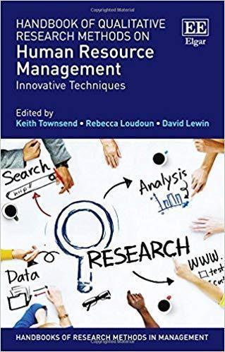 Handbook of qualitative research methods on human resource management innovative techniques Handbook of qualitative research methods on human resource management innovative techniques