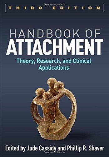Handbook Of Attachment Third Theory Research And Clinical Applications 3Rd