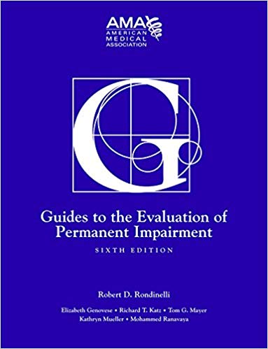 Guides to the Evaluation of Permanent Impairment sixth 6th