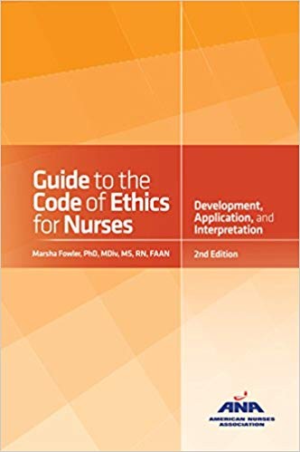 Guide to the Code of Ethics for Nurses Interpretation and Application 2nd