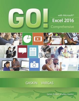 Go With Microsoft Excel 2016 Comprehensive