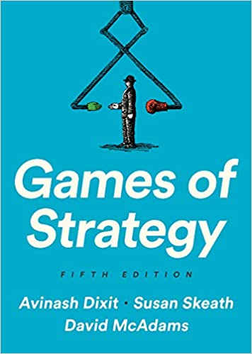 Games of Strategy Fifth Fifth Games of Strategy Fifth Fifth