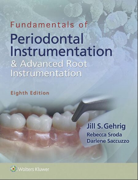 Fundamentals of Periodontal Instrumentation 8th 8E Jill Gehrig