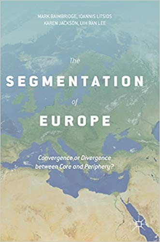 The Segmentation of Europe Convergence or Divergence between Core and Periphery