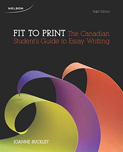 Fit To Print The Canadian Student8217s Guide to Essay Writing 8th Canadian
