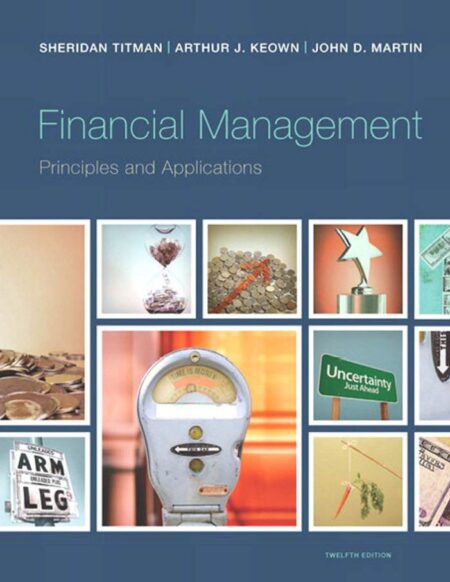 Financial Management Principles and Applications 12th 12E