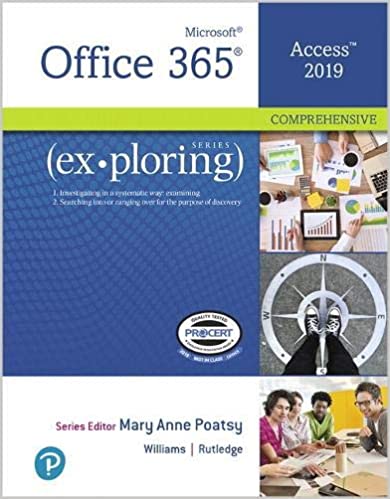 Exploring Microsoft Office Access 2019 Comprehensive