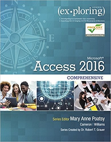 Exploring Microsoft Office Access 2016 Comprehensive 1