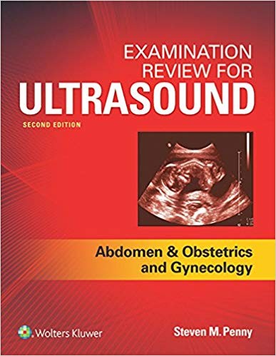 Examination Review for Ultrasound Abdomen and Obstetrics 038 Gynecology 2nd