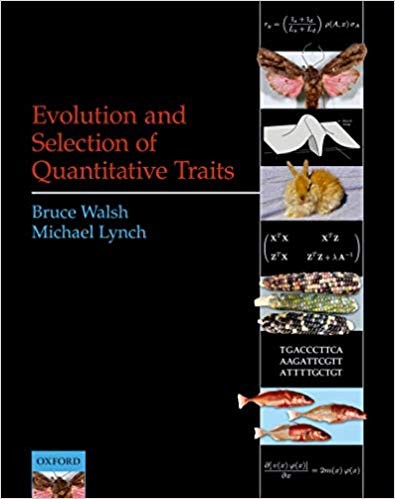 Evolution and Selection of Quantitative Traits by Bruce Walsh